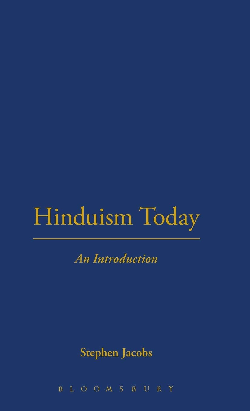 Hinduism Today: An Introduction to the Richness of Hindu Beliefs