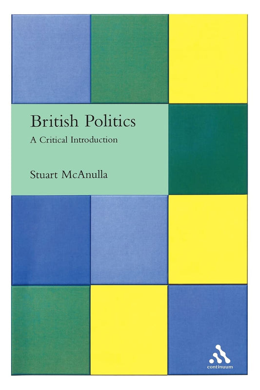 British Politics: A Critical Introduction to Political Studies