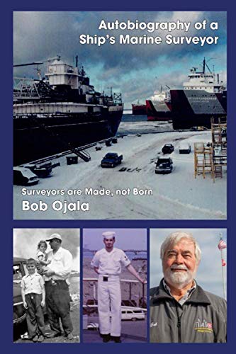 Autobiography of a Ship's Marine Surveyor: A Unique Perspective