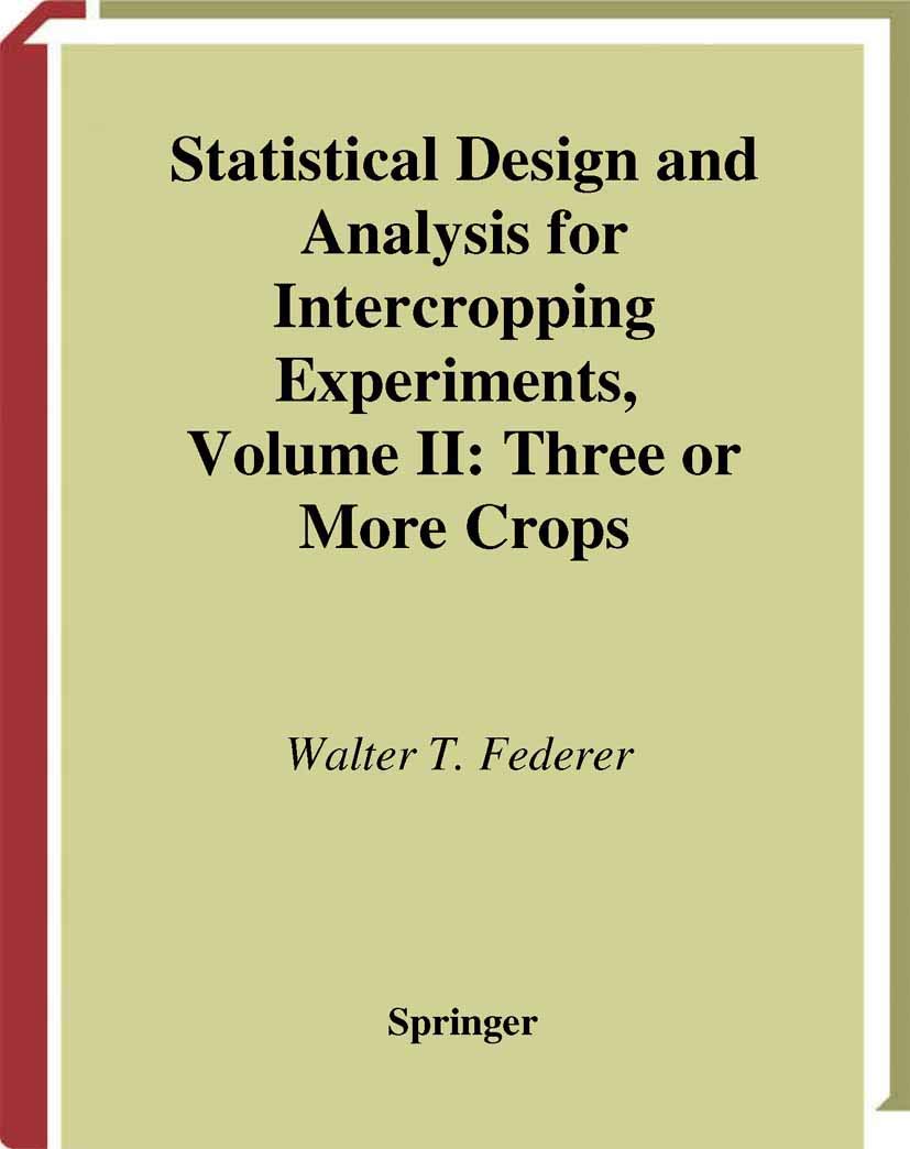 Statistical Design and Analysis for Intercropping Experiments II
