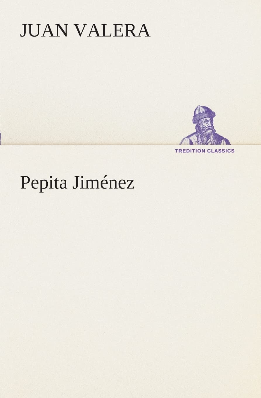 Pepita Jimenez Spanish Edition by Juan Valera - A Literary Gem