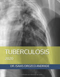 Tuberculosis: 2020 Spanish Edition - Comprehensive Guide