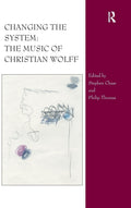 Changing the System: The Music of Christian Wolff Review