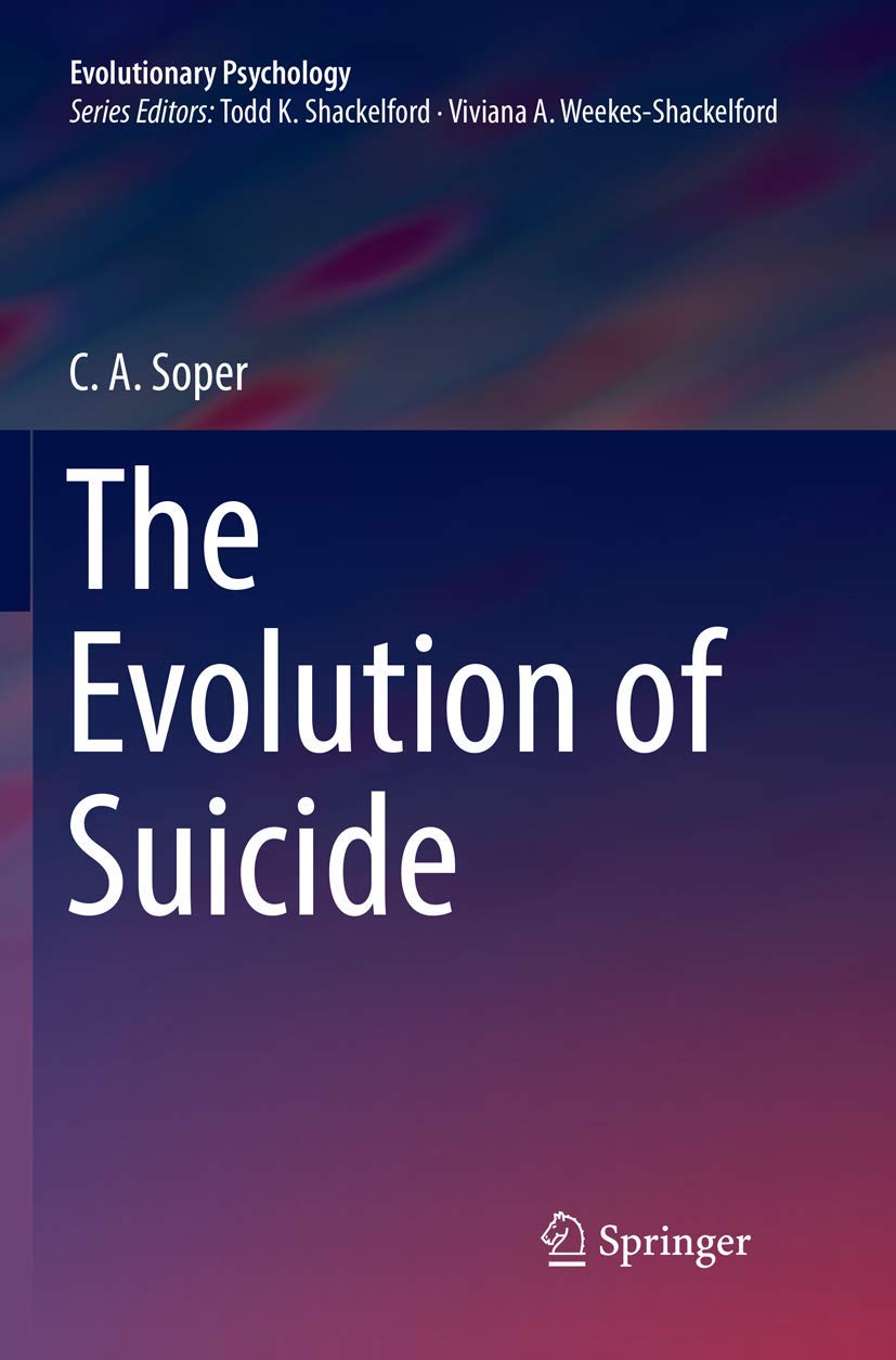 The Evolution of Suicide: Insights from Evolutionary Psychology