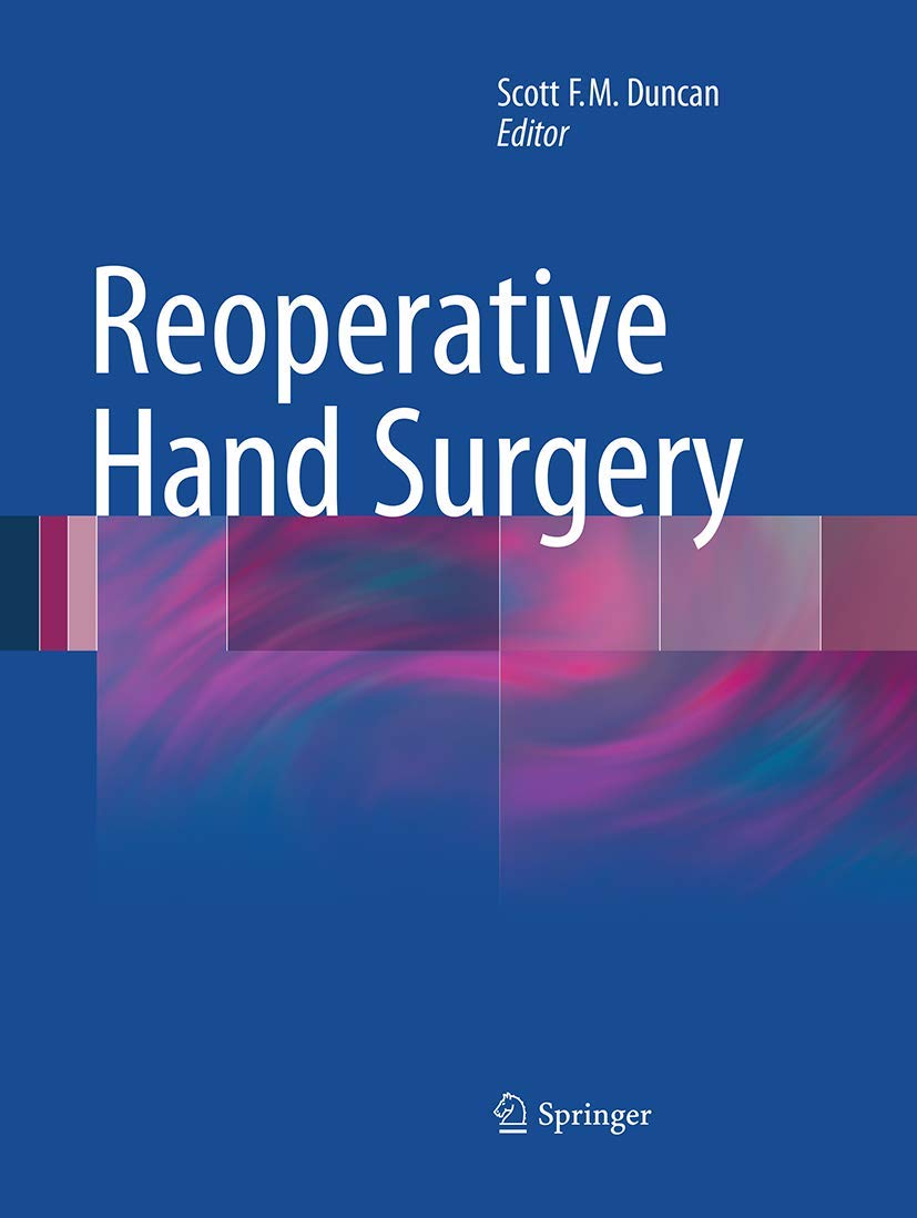 Reoperative Hand Surgery Techniques for Effective Recovery