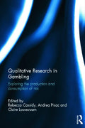 Qualitative Research in Gambling: Exploring the Production