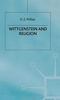 Wittgenstein and Religion - Critical Essays on Faith and Philosophy