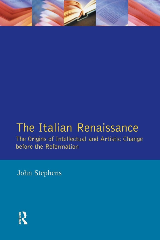 The Italian Renaissance: Origins of Intellectual and Artistic Change