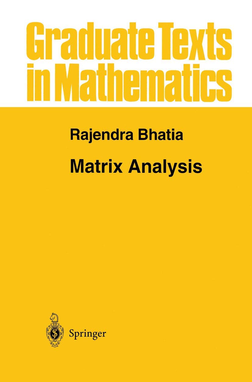 Matrix Analysis Textbook for Graduate Students by Rajendra Bhatia