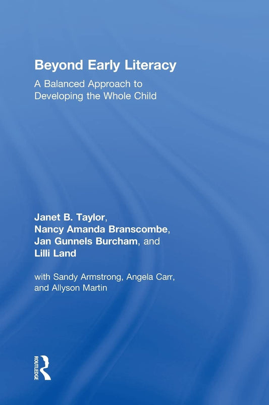 Beyond Early Literacy: A Balanced Approach to Whole Child Growth