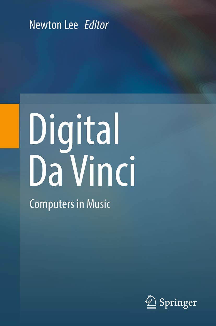 Digital Da Vinci: Computers in Music by Newton Lee Review
