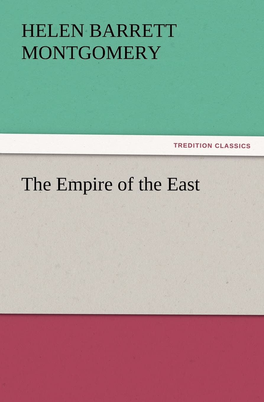 The Empire of the East - A Captivating Historical Narrative