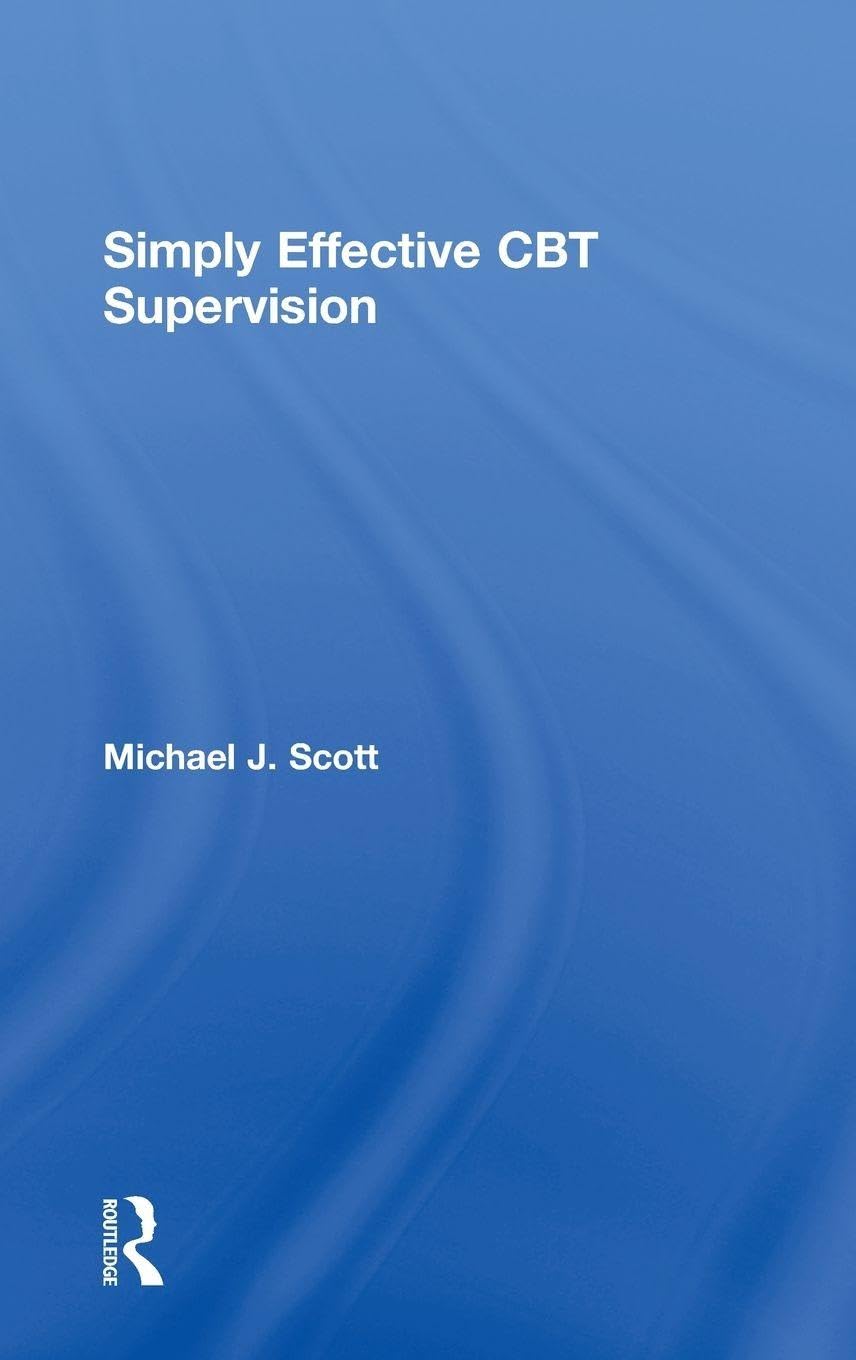 Simply Effective CBT Supervision for Enhanced Therapeutic Skills