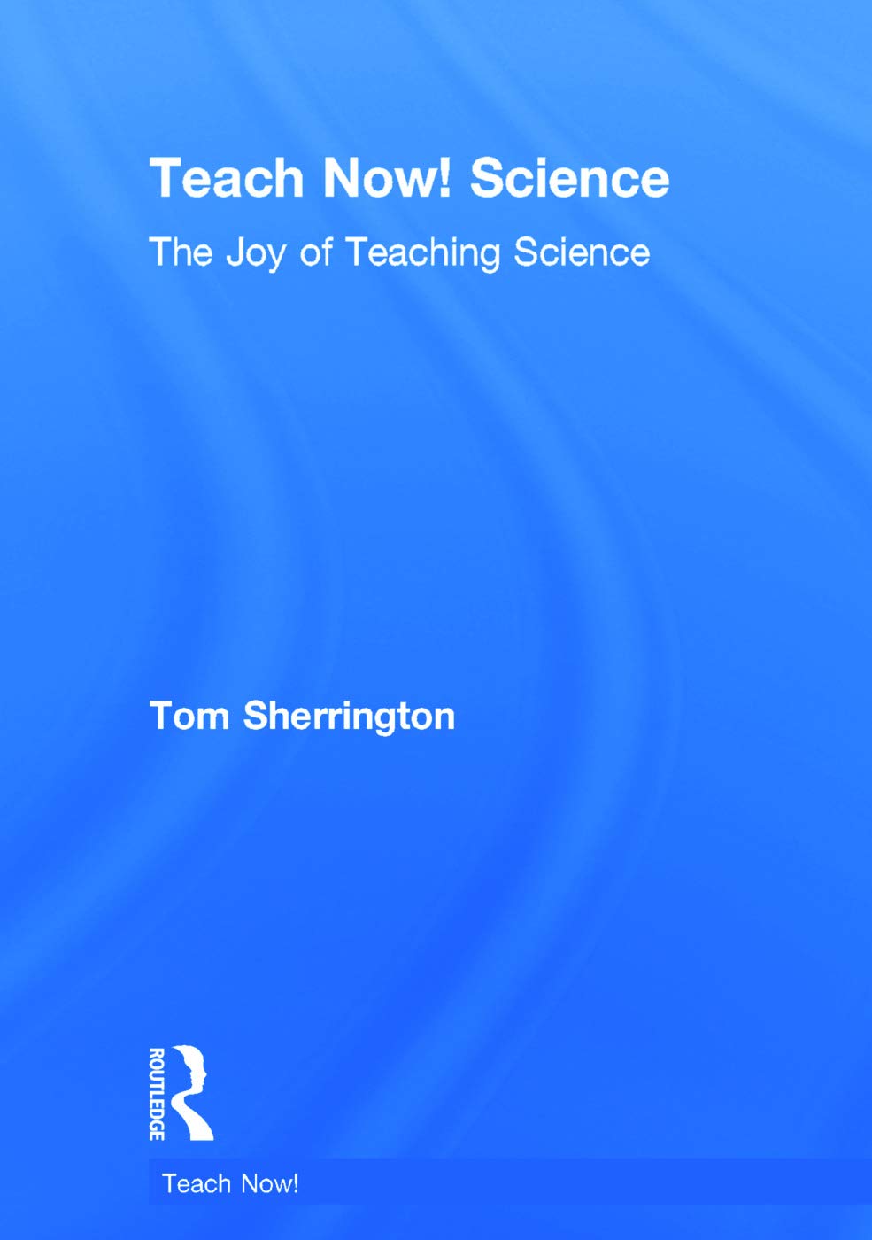Teach Now! Science: The Joy of Teaching Science Review
