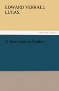 A Wanderer in Venice: A Captivating Journey Through Italy