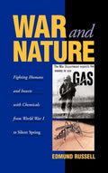 War and Nature: Fighting Humans and Insects with Chemicals