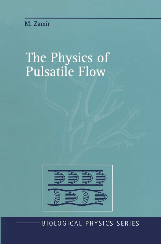 Pulsatile Flow Physics: Key Concepts in Biomedical Engineering