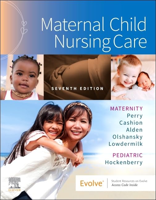 Maternal Child Nursing Care: Comprehensive Guide for Nurses