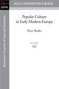 Popular Culture in Early Modern Europe - Cultural History
