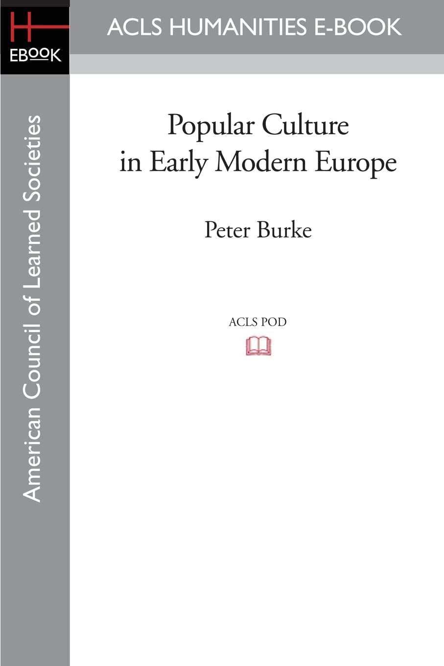 Popular Culture in Early Modern Europe: A Comprehensive Study
