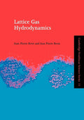 Lattice Gas Hydrodynamics: A Comprehensive Guide to Fluid Dynamics