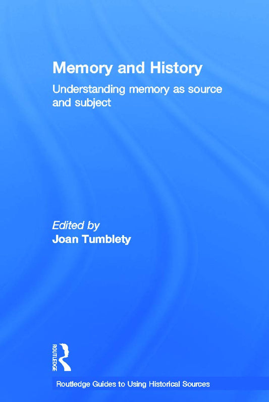 Memory and History: A Comprehensive Guide to Historical Sources
