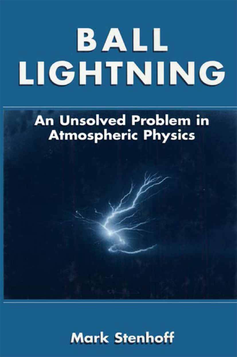 Ball Lightning: An Unsolved Problem in Atmospheric Physics Review