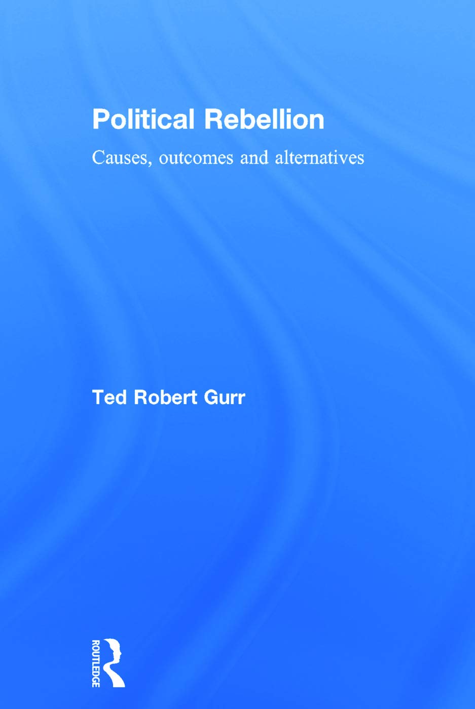 Political Rebellion: Understanding the Dynamics of Conflict