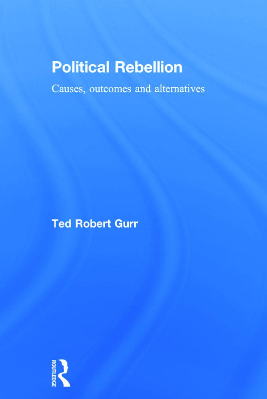 Political Rebellion: Understanding the Dynamics of Conflict
