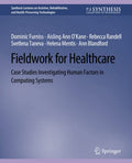 Fieldwork for Healthcare Case Studies - Practical Field Guide
