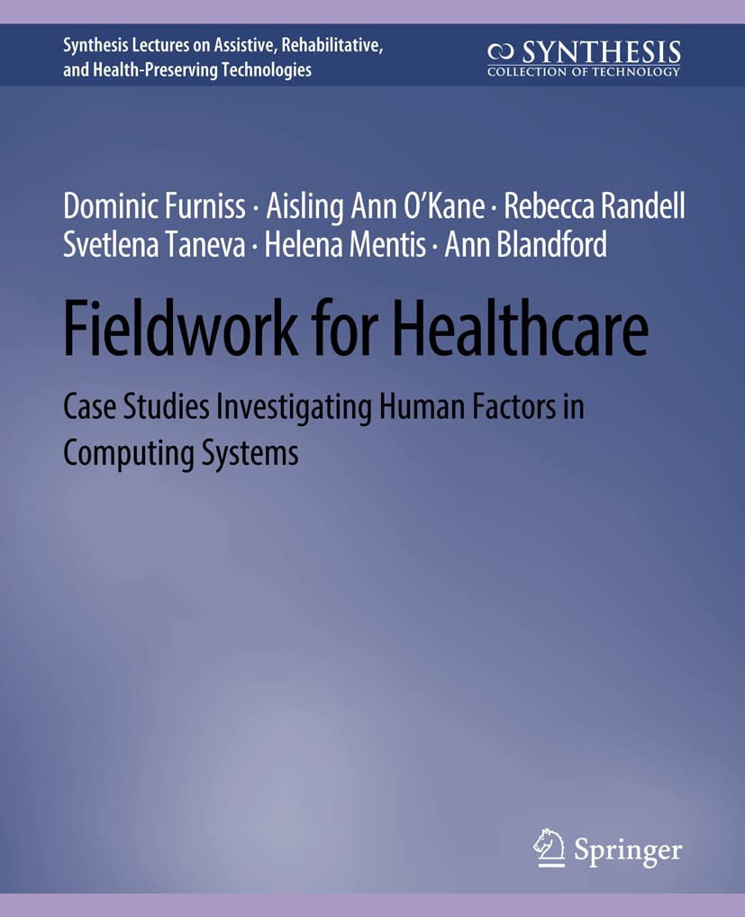 Fieldwork for Healthcare: Case Studies on Human Factors in Computing