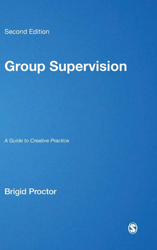 Group Supervision: A Guide to Creative Practice for Counselors