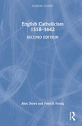 English Catholicism 15581642 Seminar Studies by Francis Young