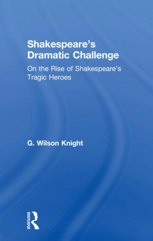 Shakespeare's Dramatic Challenge: A Deep Dive into His Works