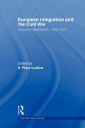 European Integration and the Cold War - Scholarly Essays on Politics