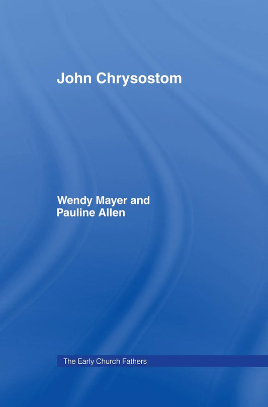 John Chrysostom: A Deep Dive into The Early Church Fathers