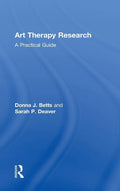 Art Therapy Research: A Practical Guide - Clear, Classroom-Ready
