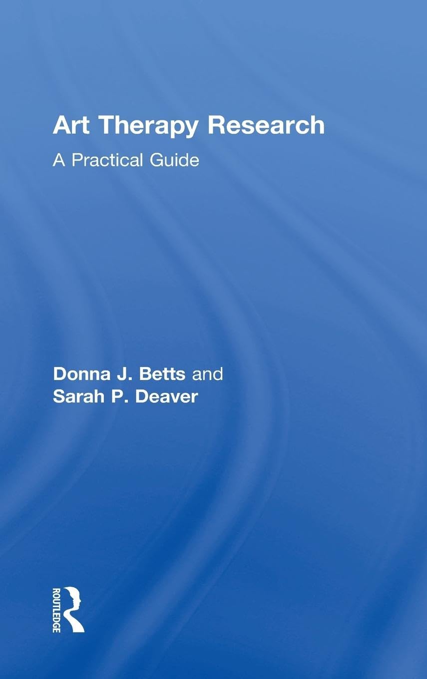 Art Therapy Research: A Practical Guide for Professionals
