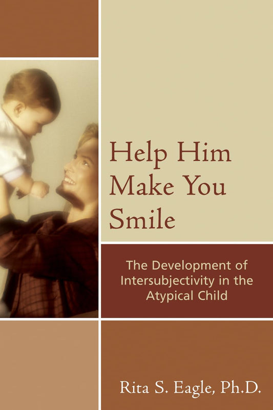 Help Him Make You Smile: Intersubjectivity in Atypical Kids