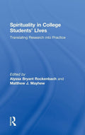 Spirituality in College Students' Lives - Research-Based Insights