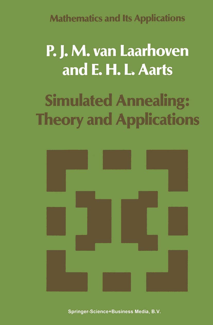 Simulated Annealing: Theory and Applications for Optimization