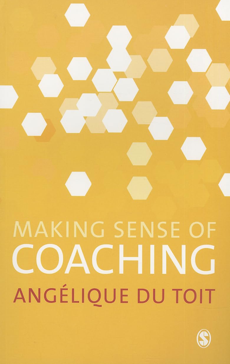 Making Sense of Coaching: A Comprehensive Guide to Growth