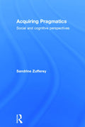 Acquiring Pragmatics: Social and cognitive perspectives - Essential