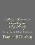 Mount Pleasant Cemetery at Big Reedy Paperback B&W Edition - Cemetery