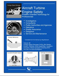 Aircraft Turbine Engine Safety Volume 1B: Problem Oriented Technology