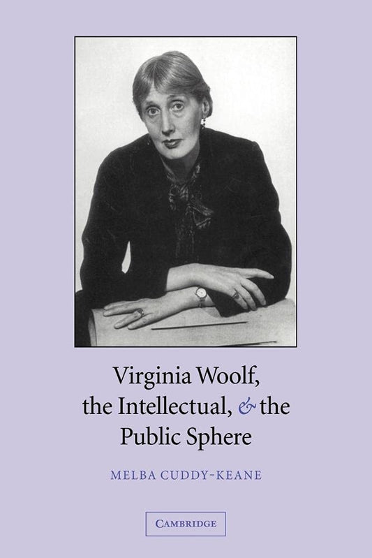 Virginia Woolf, the Intellectual, and the Public Sphere Review