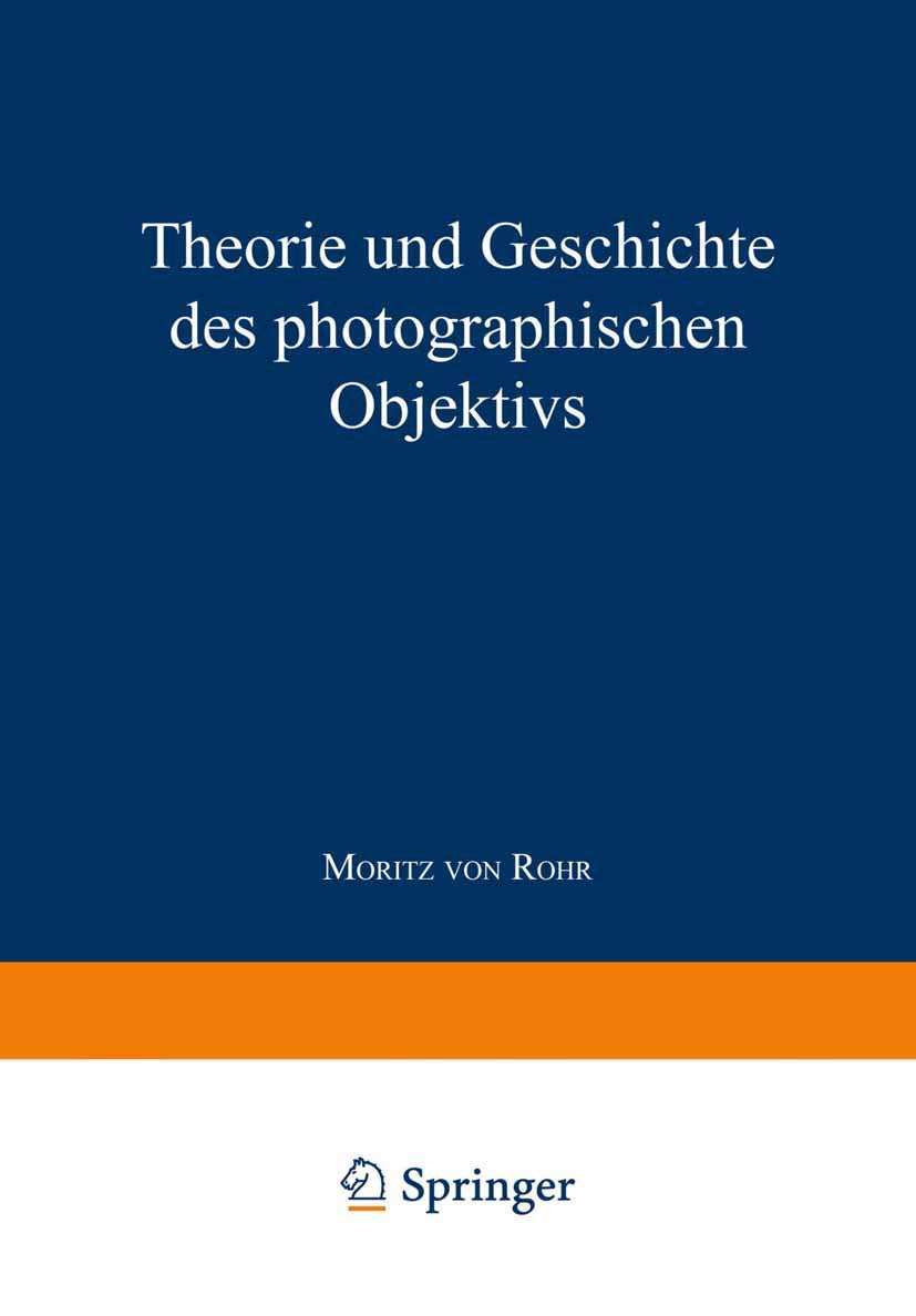 Theorie und Geschichte des Photographischen Objektivs Review