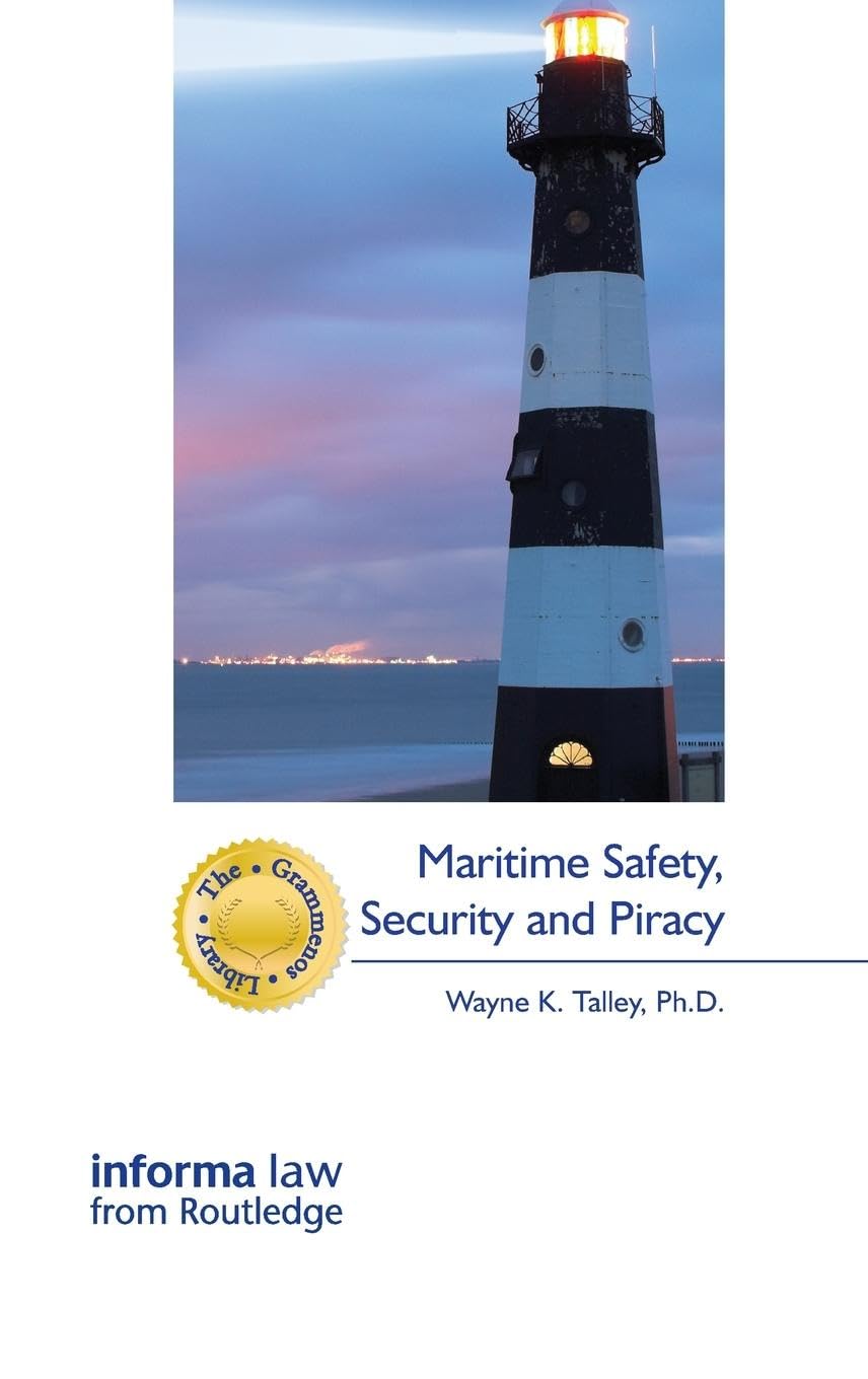 Maritime Safety, Security and Piracy: Essential Insights for All
