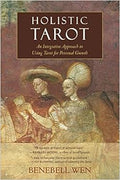 Holistic Tarot: An Integrative Approach to Using Tarot for Personal