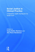 Social Justice in Clinical Practice - Integrating Liberation Health